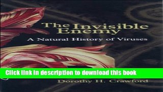PDF The Invisible Enemy: A Natural History of Viruses  Read Online