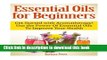 Read Essential Oils for Beginners: Get Started with Aromatherapy! Use the Power Of Essential Oils