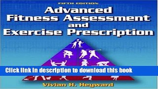 Read Advanced Fitness Assessment And Exercise Prescription Ebook Free