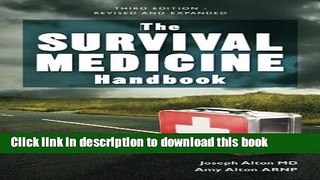 Read The Survival Medicine Handbook: THE essential guide for when medical help is NOT on the way