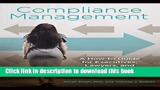 Read Books Compliance Management: A How-to Guide for Executives, Lawyers, and Other Compliance