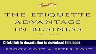 Read Books Emily Post s The Etiquette Advantage in Business: Personal Skills for Professional