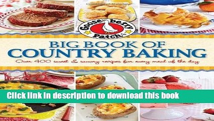 Read Gooseberry Patch Big Book of Country Baking: Over 400 sweet   savory recipes for every meal