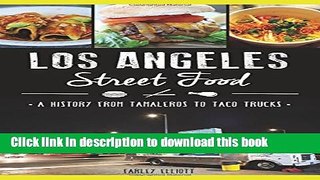 Read Los Angeles Street Food: (American Palate) Ebook Online