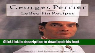 Read Georges Perrier Le Bec-fin Recipes PDF Free