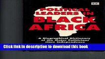 [PDF] Political Leaders in Black Africa: A Biographical Dictionary of the Major Politicians Since