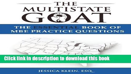 Download The Multistate Goat: The Essential Book of MBE Practice Questions Ebook Online