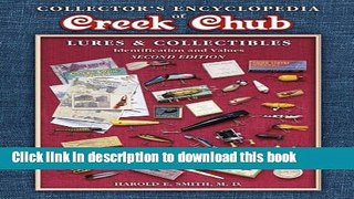 Read Book Collectors Encyclopedia of Creek Chub Lures and Collectibles: Indentificaion And Values