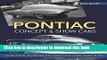 Read Pontiac Concept and Show Cars: Includes Club De Mer, Banshee, GTO FlammÃ©, Cirrus, Firebird