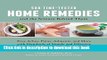 Read 500 Time-Tested Home Remedies and the Science Behind Them: Ease Aches, Pains, Ailments, and