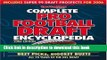 Read Book Complete Pro Football Draft Encyclopedia 2006: Best Picks, Biggest Busts All 70 Years of