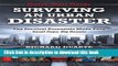 Download Surviving an Urban Disaster: The Survival Essentials Made Easy, Small Steps, Big Results