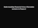 Pdf online Understanding Financial Crises (Clarendon Lectures in Finance)