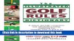 Read Book The Illustrated Golf Rules Dictionary: The Definitive International Reference E-Book Free