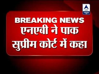 NAB chief calls evidence against Pak PM weak; irks SC