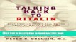 Read Talking Back to Ritalin: What Doctors Aren t Telling You About Stimulants and ADHD  PDF Free