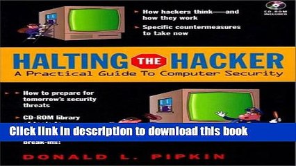 Download Halting the Hacker: A Practical Guide to Computer Security  Read Online