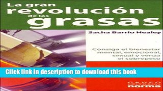 Read La Gran Revolucion De Las Grasas / The Great Revolution of the Oil: Consiga El Bienestar