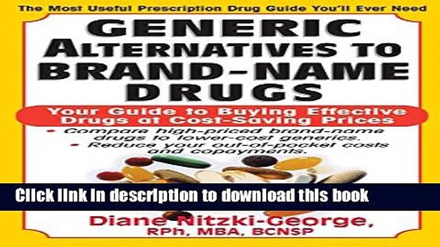 Read Generic Alternatives to Prescription Drugs: Your Guide to Buying Effective Drugs at