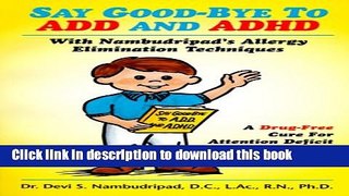 Download Say Good-Bye To ADD And ADHD Free Books