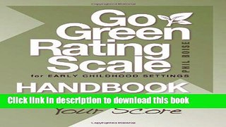 Download Go Green Rating Scale for Early Childhood Settings Handbook: Improving Your Score  Read