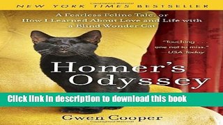 Read Homer s Odyssey: A Fearless Feline Tale, or How I Learned about Love and Life with a Blind