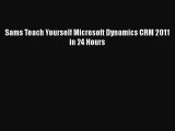Free Full [PDF] Downlaod  Sams Teach Yourself Microsoft Dynamics CRM 2011 in 24 Hours  Full