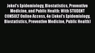 there is Jekel's Epidemiology Biostatistics Preventive Medicine and Public Health: With STUDENT