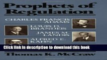 Read Books Prophets of Regulation: Charles Francis Adams; Louis D. Brandeis; James M. Landis;