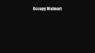 READ book  Occupy Walmart  Full Free