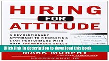 Read Books Hiring for Attitude: A Revolutionary Approach to Recruiting and Selecting People with