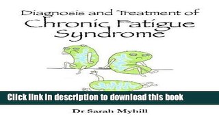 Download Book Diagnosing and treating Chronic Fatigue Syndrome: its mitochondria, not hypochondria