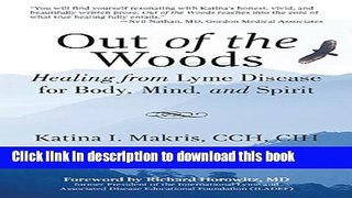 Read Book Out of the Woods: Healing from Lyme Disease for Body, Mind, and Spirit ebook textbooks