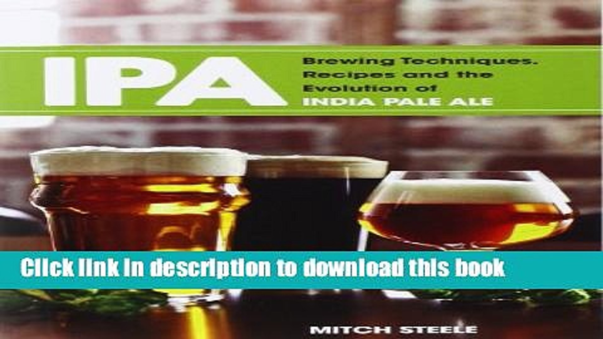 Read Books IPA: Brewing Techniques, Recipes and the Evolution of India Pale Ale ebook textbooks