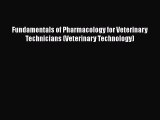 behold Fundamentals of Pharmacology for Veterinary Technicians (Veterinary Technology)