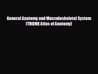 behold General Anatomy and Musculoskeletal System (THIEME Atlas of Anatomy)