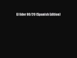 READ FREE FULL EBOOK DOWNLOAD  El lider 80/20 (Spanish Edition)  Full E-Book
