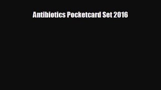 different  Antibiotics Pocketcard Set 2016