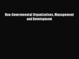 READ book  Non-Governmental Organizations Management and Development  Full E-Book