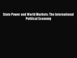 READ book  State Power and World Markets: The International Political Economy  Full Free