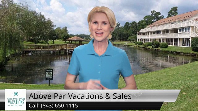 Above Par Vacations & Sales - Myrtle Beach Vacation RentalsExcellent Five Star Review by Bob B.