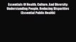 there is Essentials Of Health Culture And Diversity: Understanding People Reducing Disparities