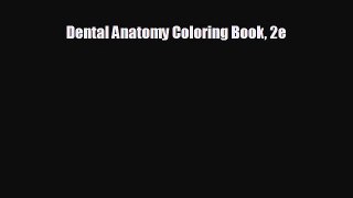 complete Dental Anatomy Coloring Book 2e