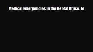 behold Medical Emergencies in the Dental Office 7e
