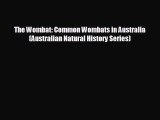 READ book The Wombat: Common Wombats in Australia (Australian Natural History Series)  FREE