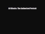 READ book All Blacks: The Authorized Portrait  DOWNLOAD ONLINE