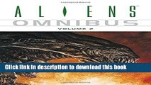 Download Aliens Omnibus Volume 2  Ebook Free