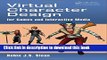 Read Virtual Character Design for Games and Interactive Media  Ebook Free