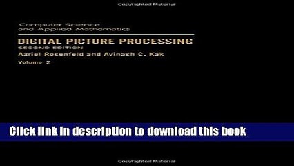 Read Digital Picture Processing, Volume 2, Second Edition (Computer Science and Scientific