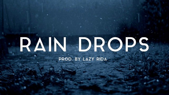 Piano New School Rap Beat Hip Hop Instrumental - Rain Drops (prod. by Lazy Rida Beats)